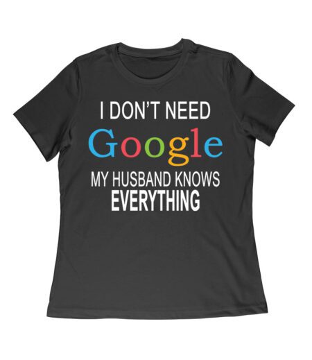 My Husband Knows Everything - Funny Marriage Quote T-Shirt for Wives and Couples Women Relaxed – Viva Party