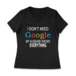 My Husband Knows Everything - Funny Marriage Quote T-Shirt for Wives and Couples Women Jersey V-Neck – Viva Party