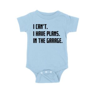 I Can't, I Have Plans in the Garage