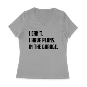 I Can't, I Have Plans in the Garage