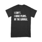 I Can't, I Have Plans in the Garage - Funny Mechanic T-Shirt for Car Enthusiasts Unisex Youth – Viva Party