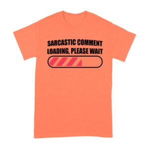 Sarcastic Comment Loading... Please Wait