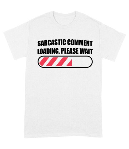 Sarcastic Comment Loading... Please Wait