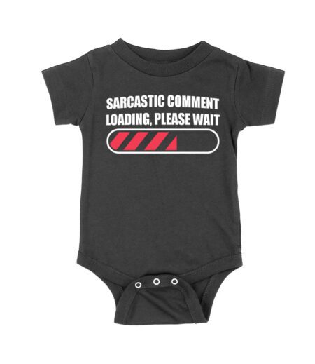 Sarcastic Comment Loading... Please Wait - Funny Attitude T-Shirt for Humor Lovers Unisex Baby Jersey – Viva Party