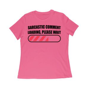 Sarcastic Comment Loading... Please Wait