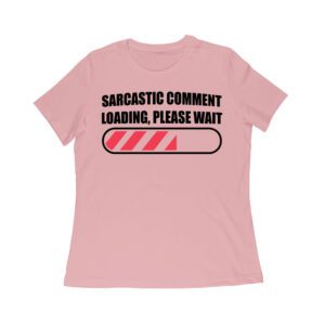 Sarcastic Comment Loading... Please Wait