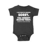 Selective Hearing Funny T-Shirt - Sorry, You Weren?t Selected Today or Tomorrow Humor Tee Unisex Baby Jersey – Viva Party