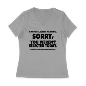 Selective Hearing Funny T-Shirt