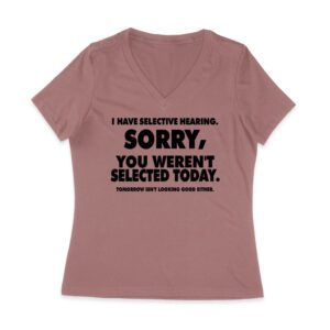 Selective Hearing Funny T-Shirt