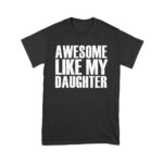 Awesome Like My Daughter T-Shirt - Funny and Heartwarming Gift for Proud Parents Unisex Youth – Viva Party