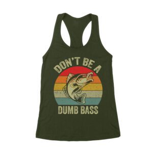 Don't Be a Dumb Bass T-Shirt