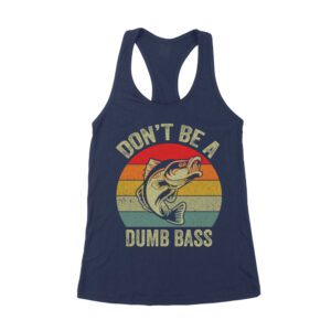 Don't Be a Dumb Bass T-Shirt