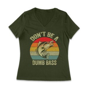 Don't Be a Dumb Bass T-Shirt