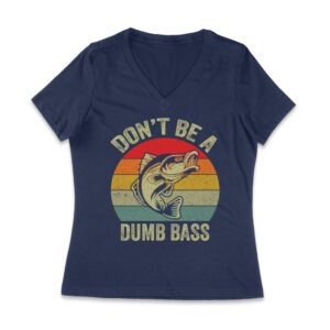 Don't Be a Dumb Bass T-Shirt