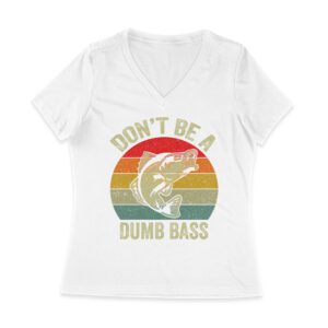 Don't Be a Dumb Bass T-Shirt