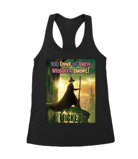 100 Days of Being Wickedly Smart T-Shirt - Fun Wicked School Design for Students and Teachers Women's Racerback Tank Top – Viva Party