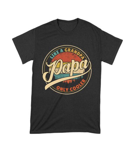 Like a Grandpa, Papa Only Cooler T-Shirt - Funny Gift for Cool Grandpas and Proud Papas Unisex Toddler – Viva Party
