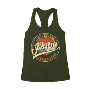 Like a Grandpa, Papa Only Cooler T-Shirt