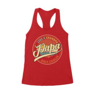 Like a Grandpa, Papa Only Cooler T-Shirt