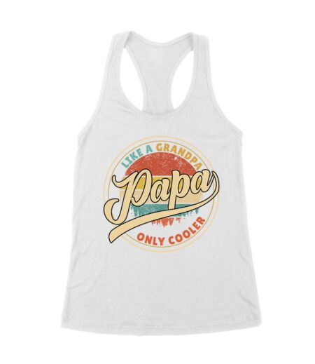 Like a Grandpa, Papa Only Cooler T-Shirt