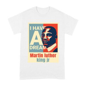 I Have a Dream T-Shirt