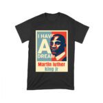 I Have a Dream T-Shirt - Inspirational Martin Luther King Jr Quote, Motivational Gift, Civil Rights Movement Tribute Shirt for Men or Women Unisex Toddler – Viva Party