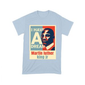 I Have a Dream T-Shirt
