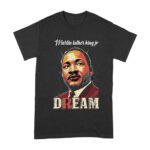 Martin Luther King Jr Dream T-Shirt - Powerful Civil Rights Quote for Equality and Freedom Unisex Adult – Viva Party
