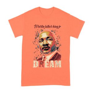 Martin Luther King Jr Dream T-Shirt