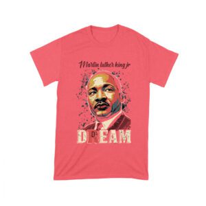 Martin Luther King Jr Dream T-Shirt