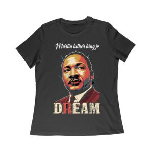 Martin Luther King Jr Dream T-Shirt - Powerful Civil Rights Quote for Equality and Freedom Women Relaxed – Viva Party