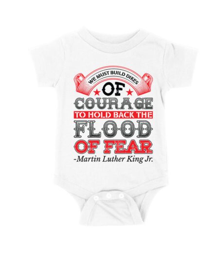 We Must Build Dikes of Courage T-Shirt