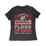 We Must Build Dikes of Courage T-Shirt - Inspirational Quote for Overcoming Fear Women Relaxed – Viva Party