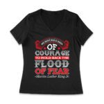 We Must Build Dikes of Courage T-Shirt - Inspirational Quote for Overcoming Fear Women Jersey V-Neck – Viva Party