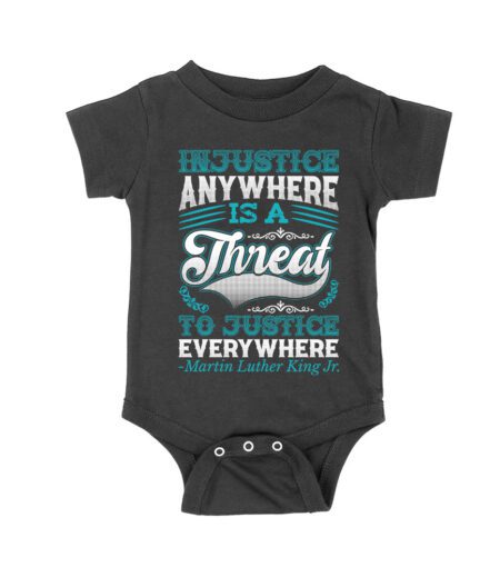 Injustice Anywhere Is a Threat to Justice Everywhere T-Shirt - Inspirational Quote for Equality and Justice Unisex Baby Jersey – Viva Party