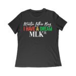 Inspirational I Have a Dream T-Shirt - Motivational Quote for Equality and Unity Women Relaxed – Viva Party