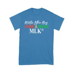 Inspirational I Have a Dream T-Shirt