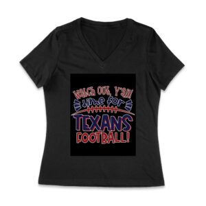 Watch Out Y'all - Time for Texans Football T-Shirt! Perfect for Houston Fans and Game Day Enthusiasts Women Jersey V-Neck – Viva Party