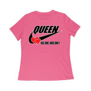 Queen His One and Only Valentine T-Shirt