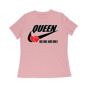 Queen His One and Only Valentine T-Shirt