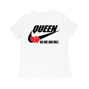 Queen His One and Only Valentine T-Shirt