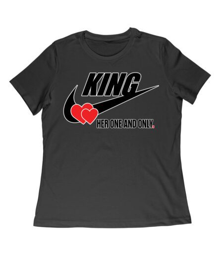 King Her One and Only Valentine T-Shirt - Romantic Love Design for Him Women Relaxed – Viva Party