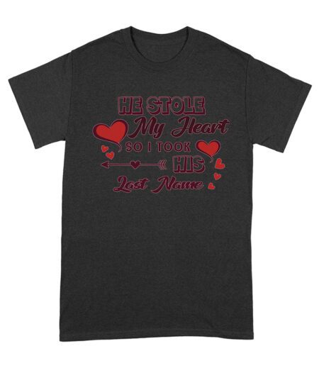 Romantic Valentine T-Shirt - He Stole My Heart So I Took His Last Name Design Unisex Adult – Viva Party