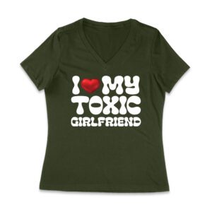 I Love My Toxic Girlfriend Shirt