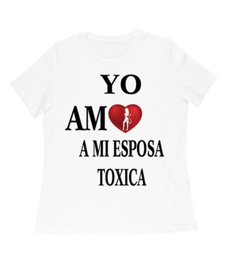 Yo Amo a Mi Esposa Toxica Shirt