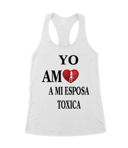 Yo Amo a Mi Esposa Toxica Shirt