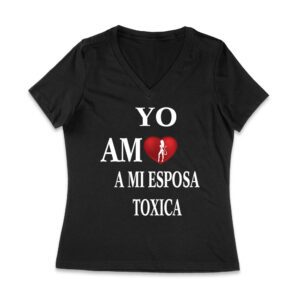Yo Amo a Mi Esposa Toxica Shirt - Funny Spanish Valentine's Day Gift for Him Women Jersey V-Neck – Viva Party