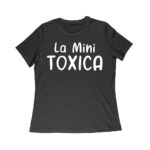 La Mini Toxica Shirt - Funny Spanish Valentine's Day Gift for Her or Kids Women Relaxed – Viva Party