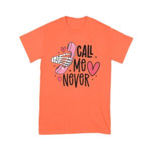 Call Me Never T-Shirt