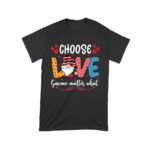 Choose Love Gnome Matter What T-Shirt - Cute Valentine's Day Shirt with Adorable Gnome Design for Women, Men, and Kids Unisex Toddler – Viva Party